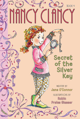 Fancy Nancy: Nancy Clancy, Secret of the Silver Key (Nancy Clancy, 4)